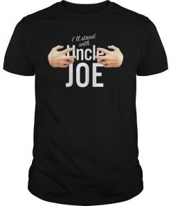 I'll Stand with Joe Biden for President Hands Grab Shirt