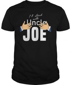 I'll Stand with Joe Biden for President Hands Grab Shirts