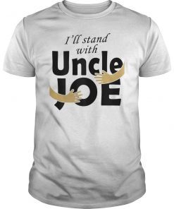 I'll Stand with Joe Biden for President Hands Grab TShirt