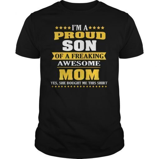 Im A Proud Mom Of A Freaking Awesome Son Classic Shirt