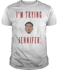 I'm Trying Jennifer CJ Mccollum T-Shirt
