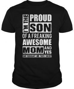 I’m a Proud Son of a Freaking Awesome Mom T-Shirt