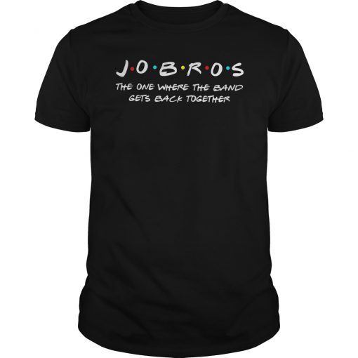 JOBROS The One Where The Band Gets Back Together Shirt