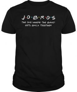 JOBROS The One Where The Band Gets Back Together Tee Shirt