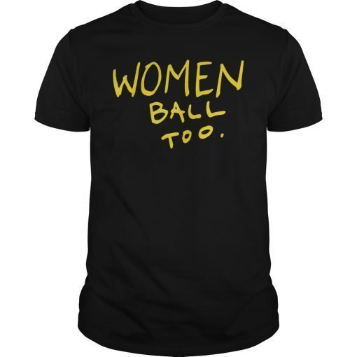 Jordan Bell Women Ball Too Unisex Shirt