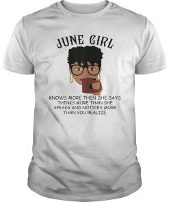 June Girl Knows More Than She Says Black Queens T-Shirt
