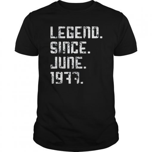 Legend Since June 1977 42th Birthday Gifts 42 Yrs Old TShirt