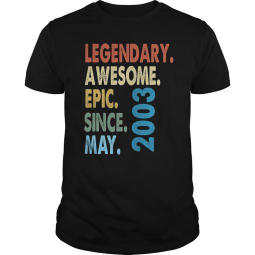 Legendary Awesome Epic Since May 2003 T-Shirt