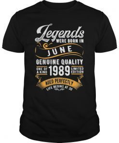 Legends Were Born In June 1989 30th Birthday Gift T-Shirt