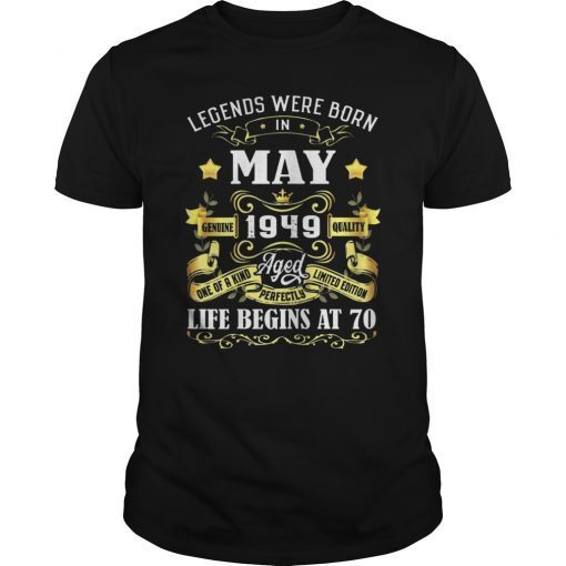 Legends Were Born In May 1949 70th Birthday Gift Shirt