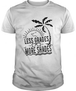 Less Grades More Shades Teacher Beach T-Shirt