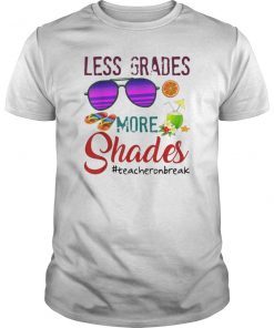 Less Grades More Shades Teacher On Break Summer T-Shirt