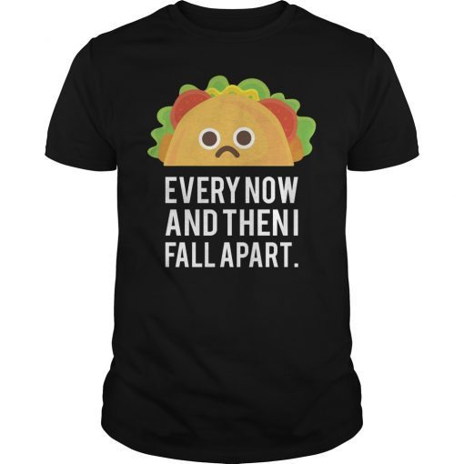 Lucifer Ella Lopez Every Now And Then I Fall Apart Unisex Shirt