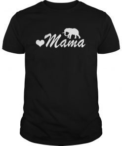 Mama Africa Mama Elephant For Mom Mothers Day Gift T-Shirt
