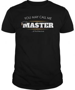 Master of Architecture Shirt Funny Graduation Gift 2019