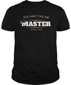 Master of Data Science Tee Shirt Funny Graduation Gift 2019