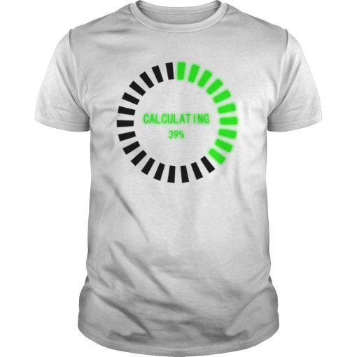 Math Calculating Loading Tee Shirt Back To School