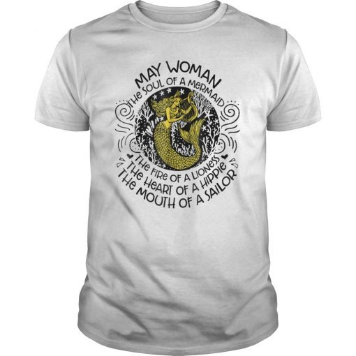 May Woman The Soul Of A Mermaid T-shirt Gift For Women