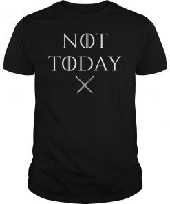 Men Not Today Sword Shirt