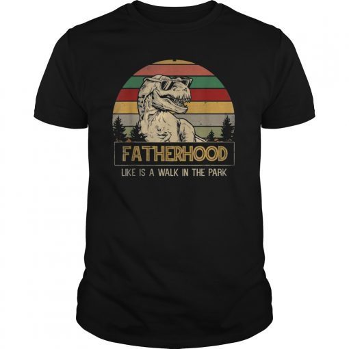 Mens Fatherhood Like A Walk In The Park Gifts For Men T-Shirt