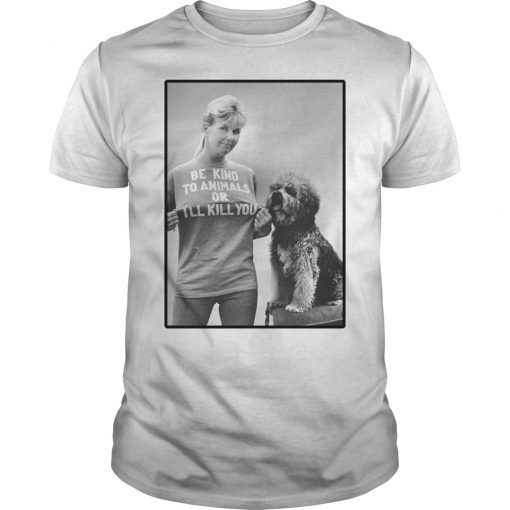 Mens RIP Doris Day Be Kind To Animals Or I’ll Kill You Shirt