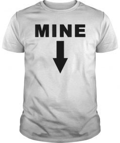 Mine Down Arrow Pro Choice Abortion T-Shirts