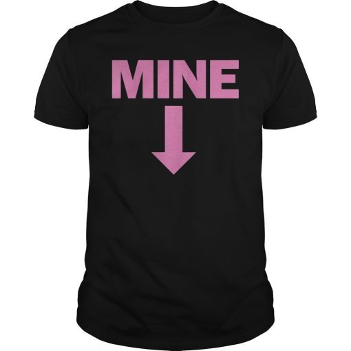 Mine Down Arrow Pro Choice Pro Abortion T-Shirt