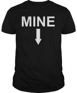 Mine Down Arrow Pro Choice T-Shirt