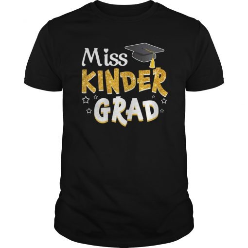 Miss Kinder Grad Tshirt Kindergarten Graduation Gift for Girl