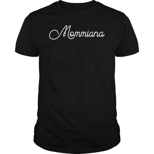 Mommiana Shirt