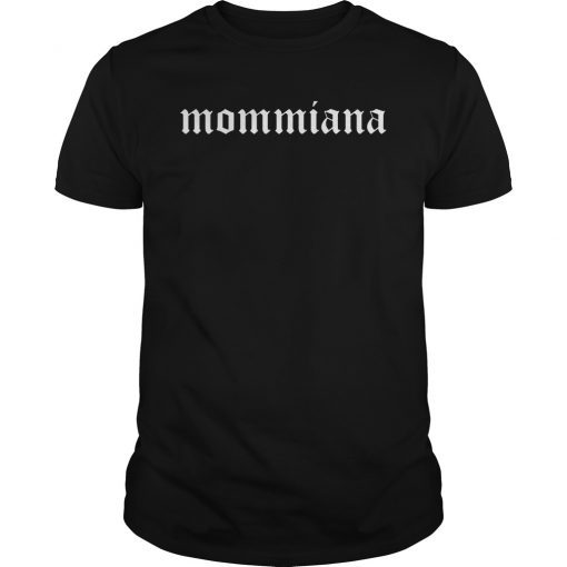 Mommiana T-Shirt