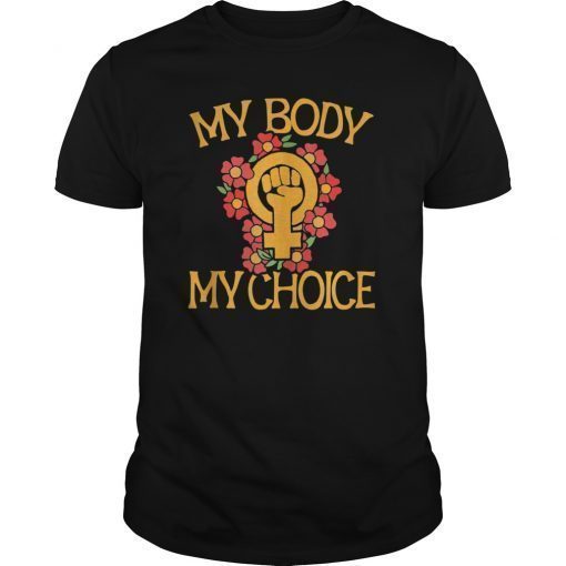 My Body My Choice feminist floral art pro-choice feminist T-Shirt
