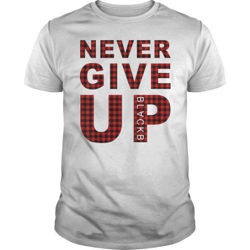 Never Give Up BlackB Buffalo Plaid T-Shirt