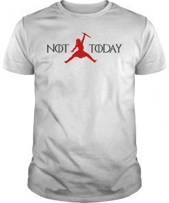 Not Today Arya Quote House Stark Air T-Shirt