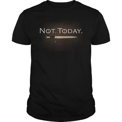 Not Today Arya Tee Shirt