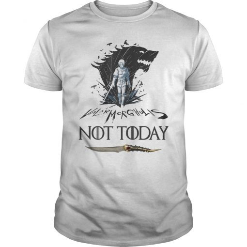 Not Today Death Valyrian Dagger No One Unisex Shirt