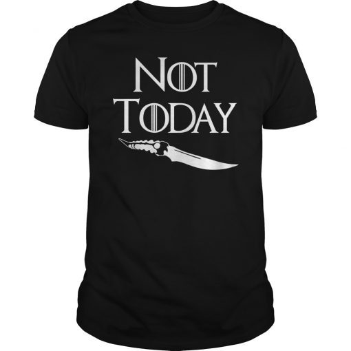 Not Today GOT T-Shirt