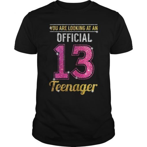 Official 13 Teenager T-shirt 13th birthday Shirt Girls