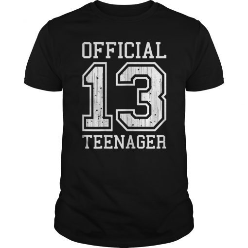 Official Teenager 13th Birthday Shirt For Girls Or Boys 13