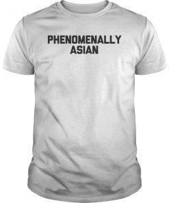 Phenomenally Asian TShirt