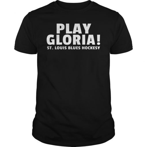 Play Gloria St. Louis Blues Hockey Classic Shirt