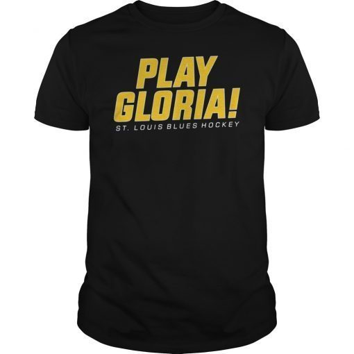 Play Gloria St. Louis Blues Hockey T-Shirt