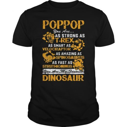 Poppop You Are As Strong As T-Rex Shirt Father Day 2019