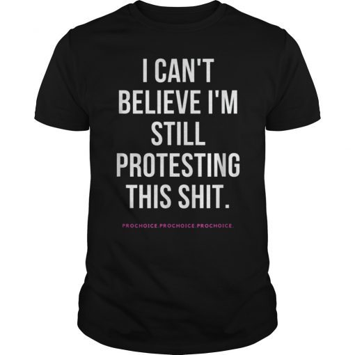 Pro Choice T-shirt support Roe V Wade women's rights
