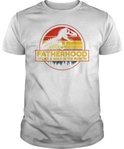 Pro Fatherhood Like A Walk In The Park Shirt