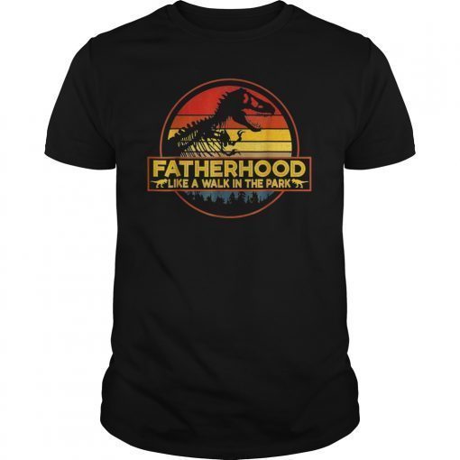 Pro Fatherhood Like A Walk In The Park T Shirt