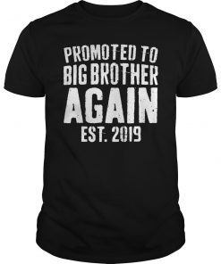 Promoted To Big Brother Again 2019 T-Shirt