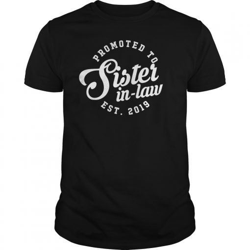 Promoted To Sister In Law EST 2019 T Shirt 510x510 