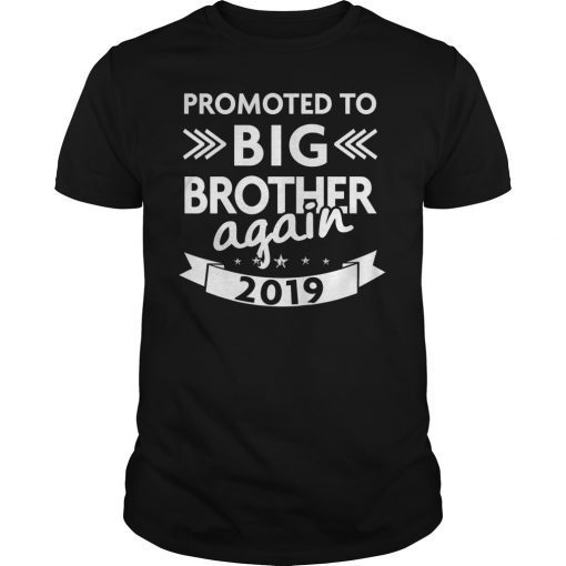 Promoted to Big Brother Again 2019 T-Shirt