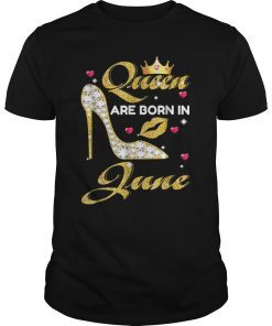 Queens Are Born In June T-Shirt For Girls And Women Gift